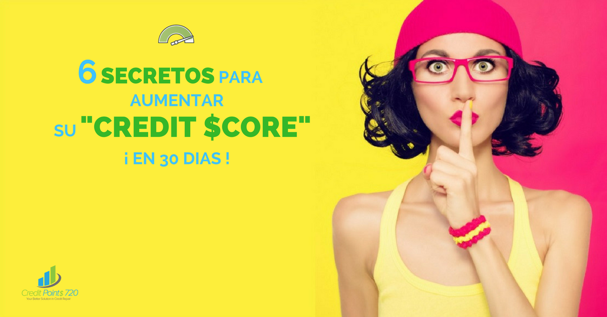 6 Técnicas para aumentar tu Credit Score | CreditPoints720